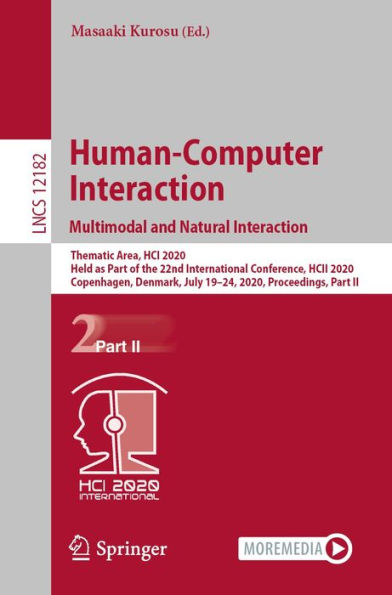 Human-Computer Interaction. Multimodal and Natural Interaction: Thematic Area, HCI 2020, Held as Part of the 22nd International Conference, HCII 2020, Copenhagen, Denmark, July 19-24, 2020, Proceedings, Part II