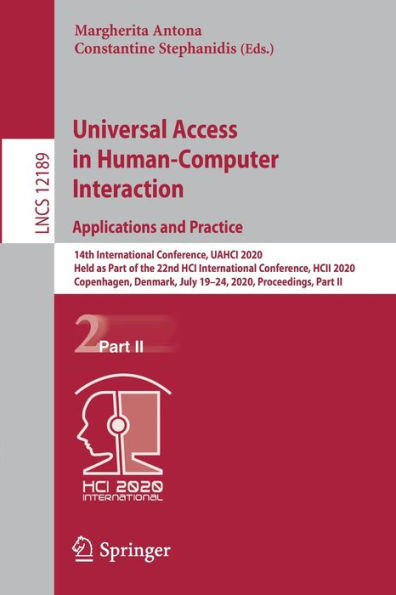 Universal Access Human-Computer Interaction. Applications and Practice: 14th International Conference, UAHCI 2020, Held as Part of the 22nd HCI HCII Copenhagen, Denmark, July 19-24, Proceedings, II
