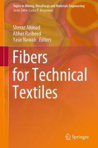 Title: Fibers for Technical Textiles, Author: Sheraz Ahmad