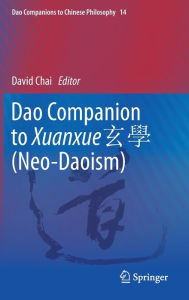 Title: Dao Companion to Xuanxue ?? (Neo-Daoism), Author: David Chai