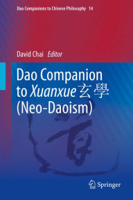 Title: Dao Companion to Xuanxue ?? (Neo-Daoism), Author: David Chai