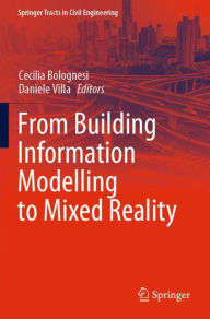 Title: From Building Information Modelling to Mixed Reality, Author: Cecilia Bolognesi