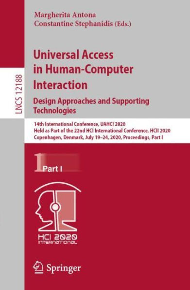 Universal Access Human-Computer Interaction. Design Approaches and Supporting Technologies: 14th International Conference, UAHCI 2020, Held as Part of the 22nd HCI HCII Copenhagen, Denmark, July 19-24, Proceedings,