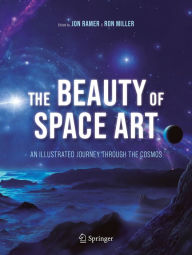 Title: The Beauty of Space Art: An Illustrated Journey Through the Cosmos, Author: Jon Ramer