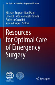 Title: Resources for Optimal Care of Emergency Surgery, Author: Michael Sugrue