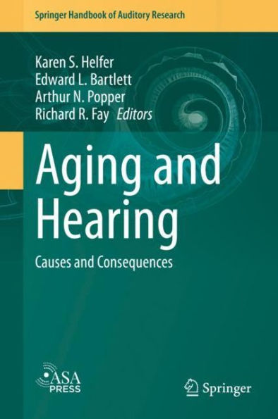 Aging and Hearing: Causes Consequences