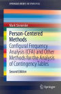 Person-Centered Methods: Configural Frequency Analysis (CFA) and Other Methods for the Analysis of Contingency Tables
