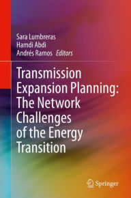 Title: Transmission Expansion Planning: The Network Challenges of the Energy Transition, Author: Sara Lumbreras