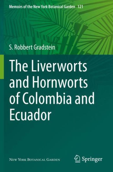 The Liverworts and Hornworts of Colombia Ecuador