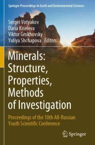 Title: Minerals: Structure, Properties, Methods of Investigation: Proceedings of the 10th All-Russian Youth Scientific Conference, Author: Sergei Votyakov