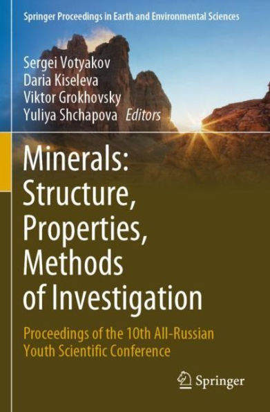 Minerals: Structure, Properties, Methods of Investigation: Proceedings the 10th All-Russian Youth Scientific Conference