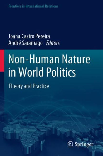 Non-Human Nature World Politics: Theory and Practice