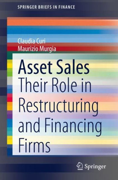 Asset Sales: Their Role Restructuring and Financing Firms