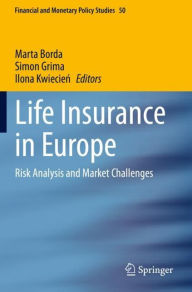 Title: Life Insurance in Europe: Risk Analysis and Market Challenges, Author: Marta Borda