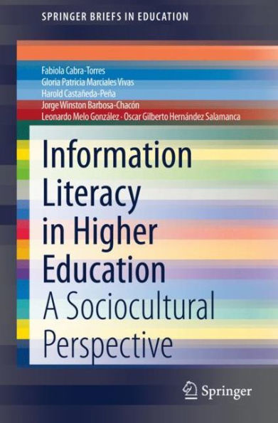 Information Literacy Higher Education: A Sociocultural Perspective