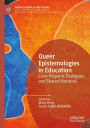 Queer Epistemologies in Education: Luso-Hispanic Dialogues and Shared Horizons