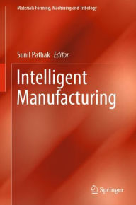 Title: Intelligent Manufacturing, Author: Sunil Pathak