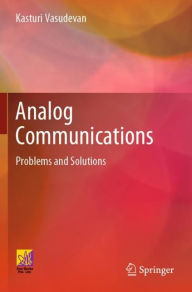 Title: Analog Communications: Problems and Solutions, Author: Kasturi Vasudevan