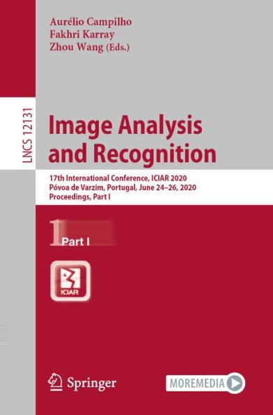 Image Analysis and Recognition: 17th International Conference, ICIAR 2020, Póvoa de Varzim, Portugal, June 24-26, 2020, Proceedings, Part I