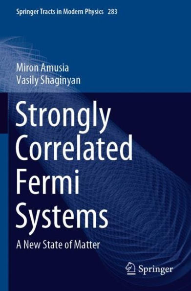 Strongly Correlated Fermi Systems: A New State of Matter