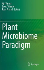 Title: Plant Microbiome Paradigm, Author: Ajit Varma