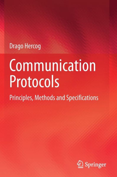 Communication Protocols: Principles, Methods and Specifications