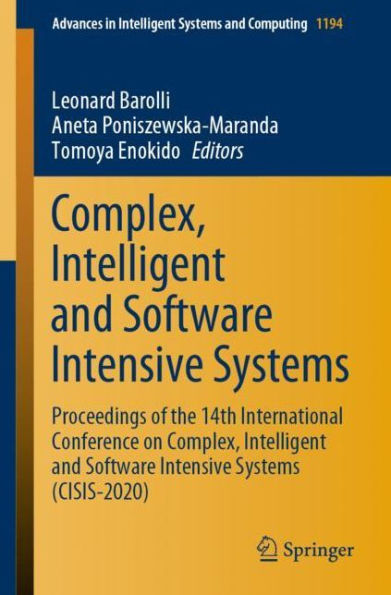 Complex, Intelligent and Software Intensive Systems: Proceedings of the 14th International Conference on Systems (CISIS-2020)