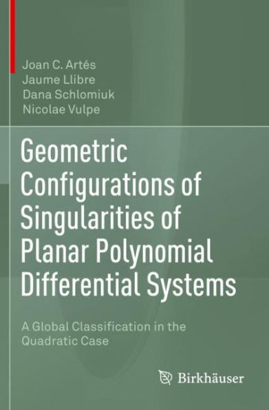 Geometric Configurations of Singularities Planar Polynomial Differential Systems: A Global Classification the Quadratic Case