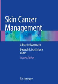 Title: Skin Cancer Management: A Practical Approach, Author: Deborah F. MacFarlane