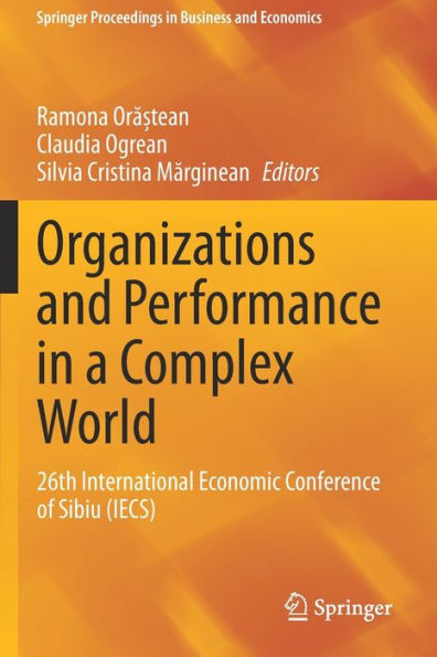 Organizations and Performance a Complex World: 26th International Economic Conference of Sibiu (IECS)