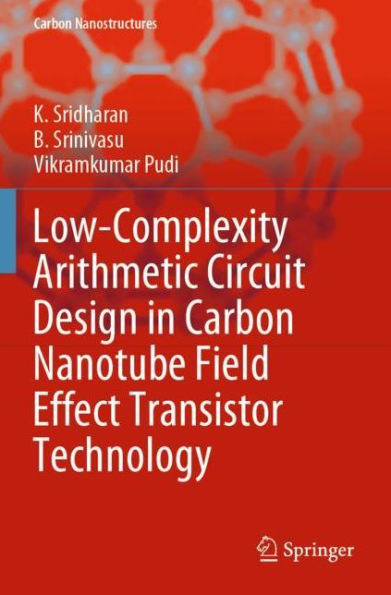 Low-Complexity Arithmetic Circuit Design Carbon Nanotube Field Effect Transistor Technology