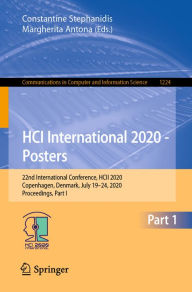 Title: HCI International 2020 - Posters: 22nd International Conference, HCII 2020, Copenhagen, Denmark, July 19-24, 2020, Proceedings, Part I, Author: Constantine Stephanidis