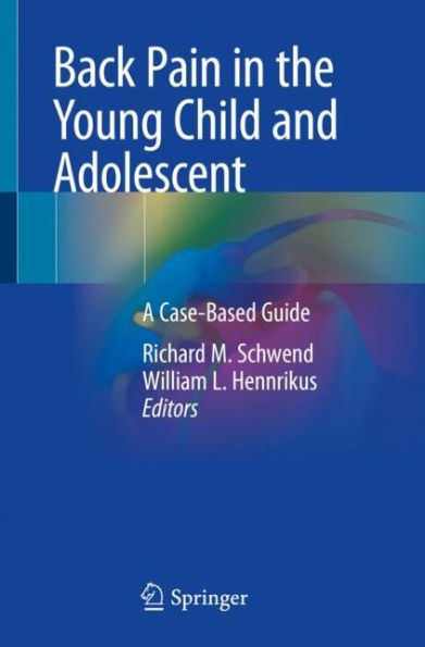 Back Pain the Young Child and Adolescent: A Case-Based Guide