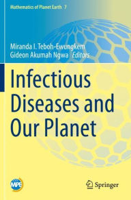 Title: Infectious Diseases and Our Planet, Author: Miranda I. Teboh-Ewungkem