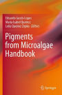 Pigments from Microalgae Handbook