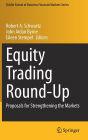 Equity Trading Round-Up: Proposals for Strengthening the Markets