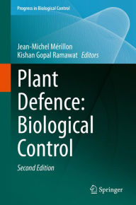 Title: Plant Defence: Biological Control, Author: Jean-Michel Mérillon