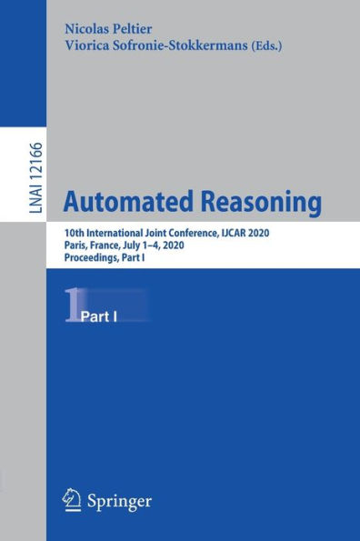 Automated Reasoning: 10th International Joint Conference, IJCAR 2020, Paris, France, July 1-4, Proceedings, Part I