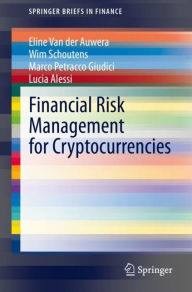 Title: Financial Risk Management for Cryptocurrencies, Author: Eline Van der Auwera
