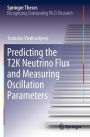Predicting the T2K Neutrino Flux and Measuring Oscillation Parameters