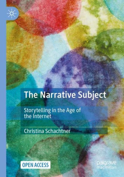 the Narrative Subject: Storytelling Age of Internet