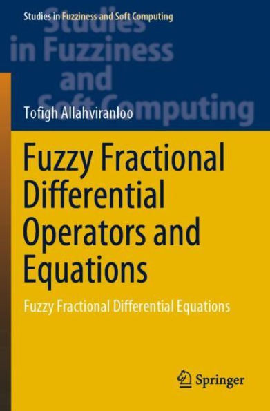 Fuzzy Fractional Differential Operators and Equations: Equations