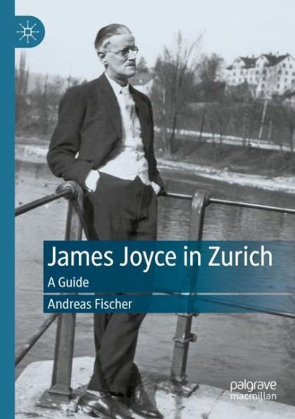 James Joyce Zurich: A Guide