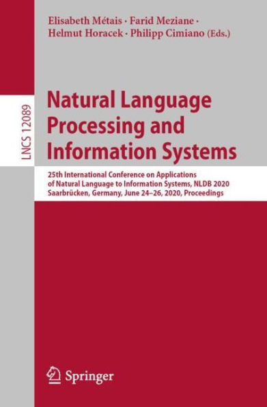 Natural Language Processing and Information Systems: 25th International Conference on Applications of Natural Language to Information Systems, NLDB 2020, Saarbrücken, Germany, June 24-26, 2020, Proceedings