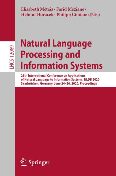 Natural Language Processing and Information Systems: 25th International Conference on Applications of Natural Language to Information Systems, NLDB 2020, Saarbrücken, Germany, June 24-26, 2020, Proceedings