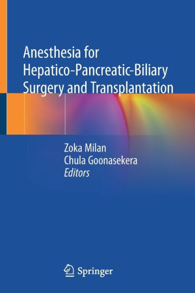 Anesthesia for Hepatico-Pancreatic-Biliary Surgery and Transplantation