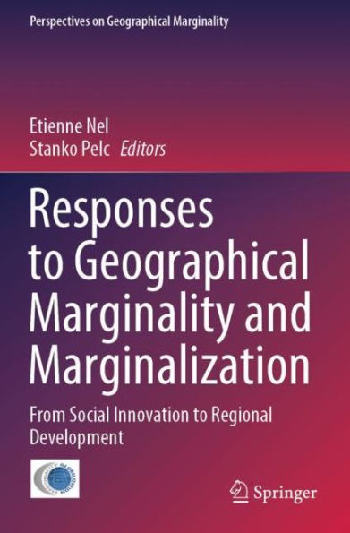 Responses to Geographical Marginality and Marginalization: From Social Innovation Regional Development