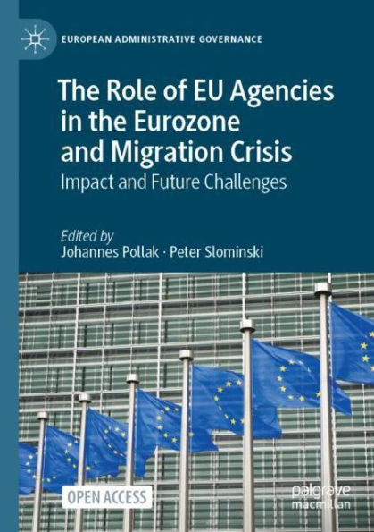 the Role of EU Agencies Eurozone and Migration Crisis: Impact Future Challenges