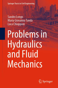 Title: Problems in Hydraulics and Fluid Mechanics, Author: Sandro Longo