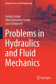 Title: Problems in Hydraulics and Fluid Mechanics, Author: Sandro Longo